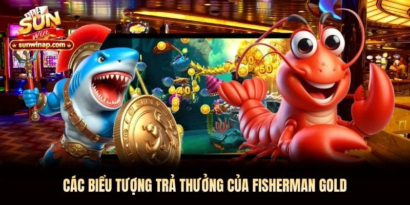 Các biểu tượng trả thưởng của Fisherman Gold Các biểu tượng trả thưởng của Fisherman Gold Sunwin