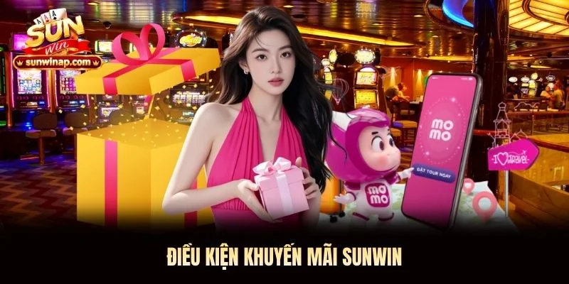 Điều kiện khuyến mãi Sunwin Điều kiện khuyến mãi Sunwin