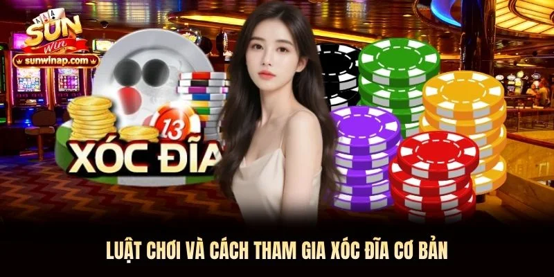 Luật chơi và cách tham gia xóc đĩa cơ bản Luật chơi và cách tham gia xóc đĩa cơ bản
