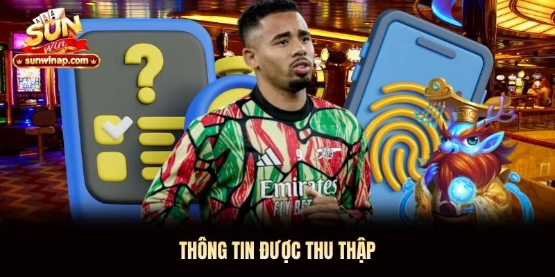 Thông tin được thu thập Thông tin được thu thập