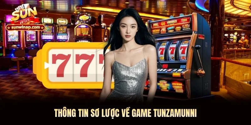 Thông tin sơ lược về game Tunzamunni Thông tin sơ lược về game Tunzamunni Sunwin