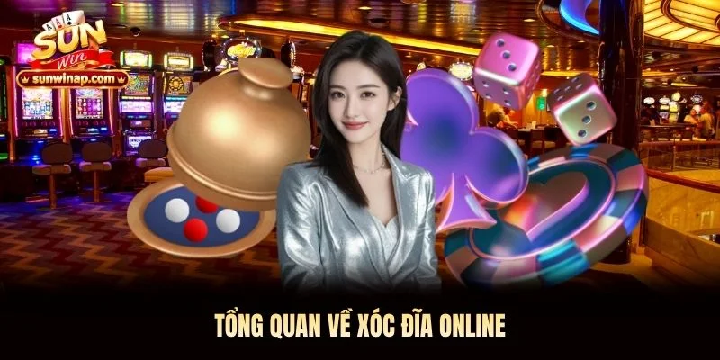 Tổng quan về Xóc Đĩa Online Tổng quan về Xóc Đĩa Online Sunwin